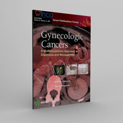 Gynecologic Cancers A Multidisciplinary Approach to Diagnosis and Management - winco medical books store