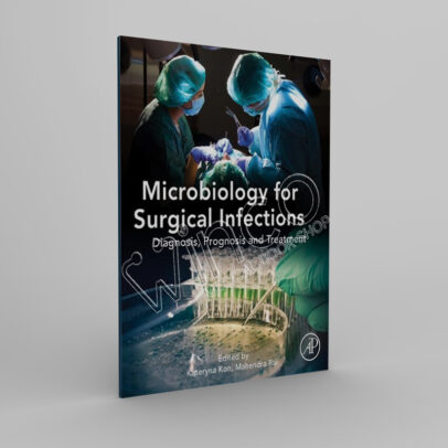 Microbiology for Surgical Infections Diagnosis, Prognosis and Treatment 1st Edition - winco medical books store