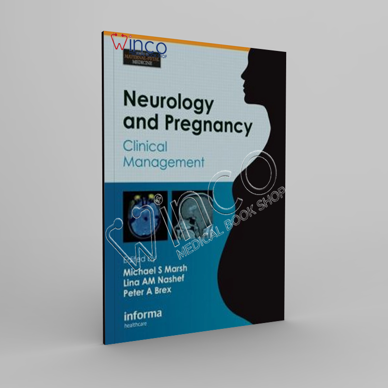 Neurology And Pregnancy Clinical Management Winco Medical Book Store 0245