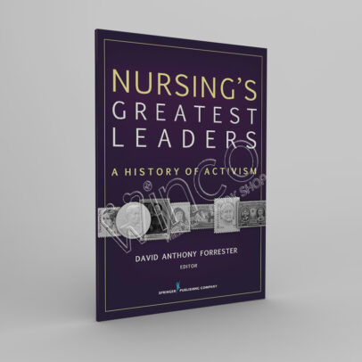 Nursing's Greatest Leaders A History of Activism 1st Edition - winco medical books store