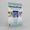 Pharmacotherapy Principles and Practice, 4th Edition - winco medical books store