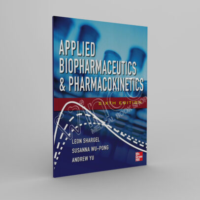 Applied Biopharmaceutics & Pharmacokinetics, Sixth Edition - winco medical books store