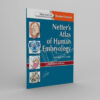 Netter's Atlas of Human Embryology 1st - winco medical books store