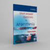 Short Answer Questions in Anaesthesia - winco medical books store