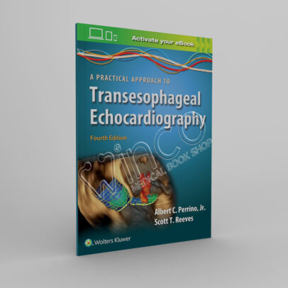 A Practical Approach to Transesophageal Echocardiography 4th Edition