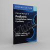 Clinical Manual of Pediatric Consultation-Liaison Psychiatry 2nd Edition