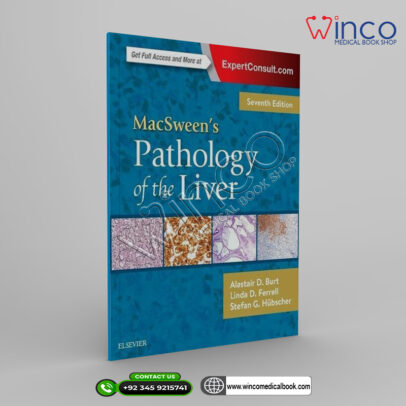 MacSween’s Pathology of the Liver, 7th Edition
