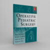 Operative Pediatric Surgery 2nd Edition