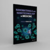 Nanomaterials And Nanotechnology In Medicine