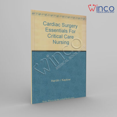 Cardiac Surgery Essentials for Critical Care Nursing 4th Edition