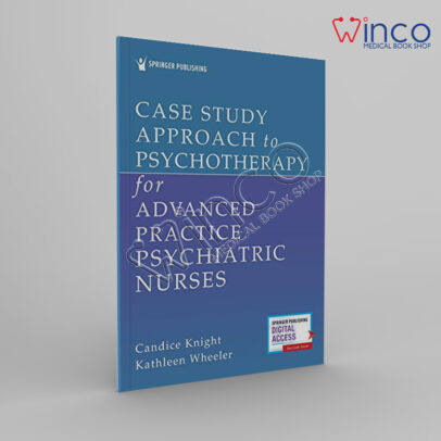 Case Study Approach To Psychotherapy For Advanced Practice Psychiatric Nurses