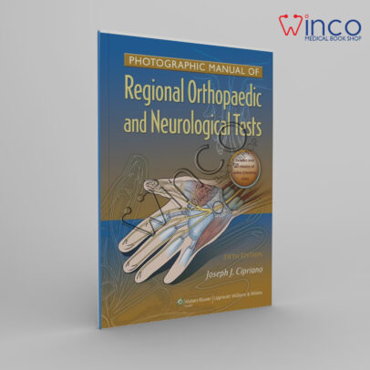 Photographic Manual of Regional Orthopaedic and Neurologic Tests Fifth Edition