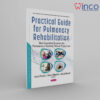 Practical Guide For Pulmonary Rehabilitation