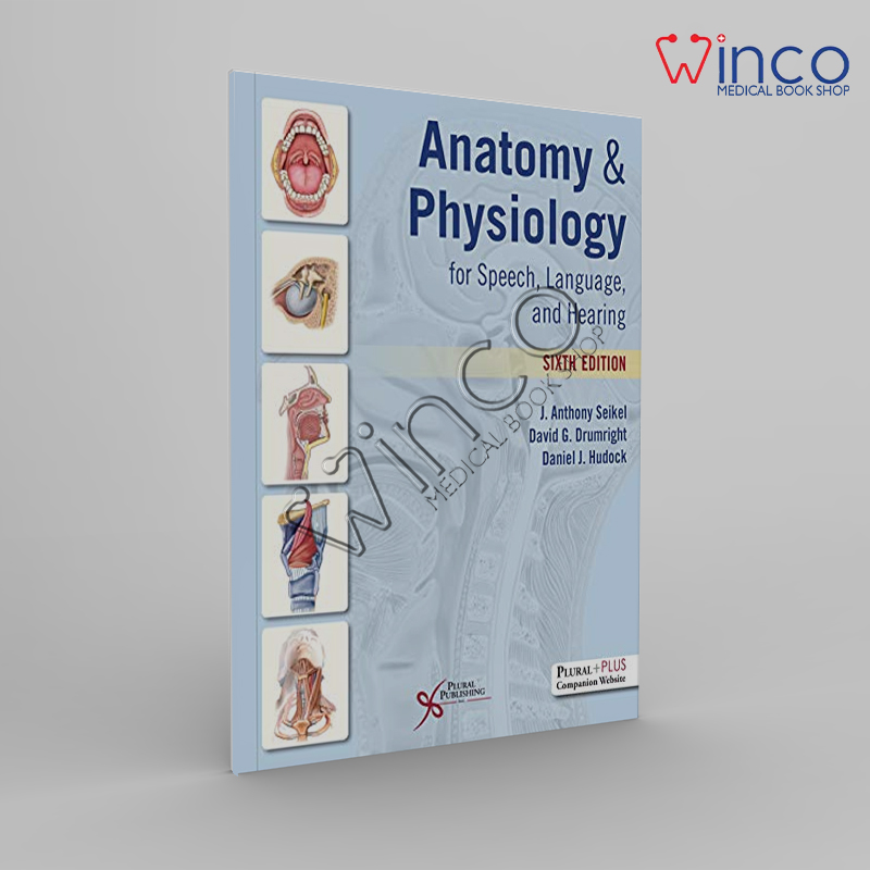 Anatomy & Physiology For Speech, Language, And Hearing, Sixth Edition ...