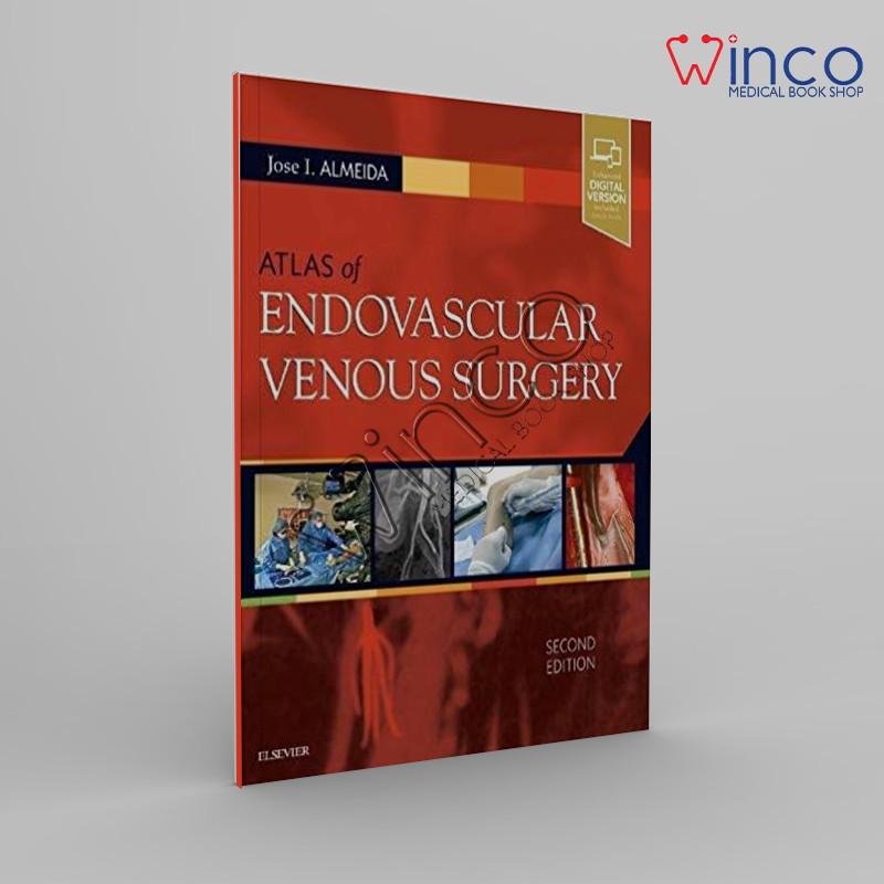 Atlas Of Endovascular Venous Surgery, 2nd Edition - Winco Medical Book ...