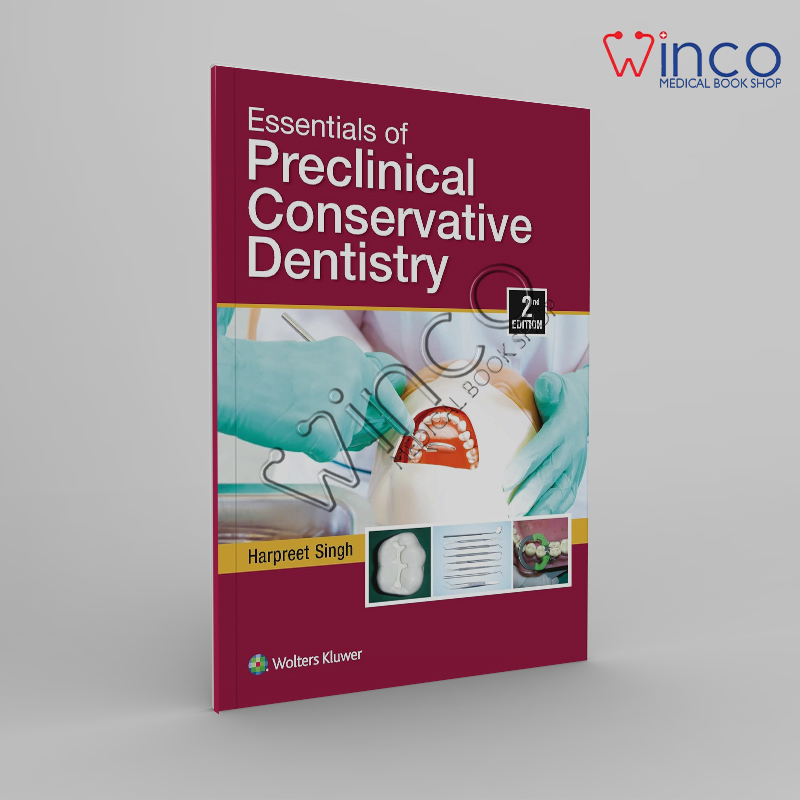 Essentials of Preclinical Conservative Dentistry 2nd Edition - Winco ...