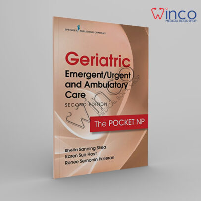 Geriatric Emergent Urgent And Ambulatory Care, Second Edition Winco Online Medical Book