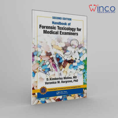 Handbook Of Forensic Toxicology For Medical Examiners, 2ed Winco Online Medical Book