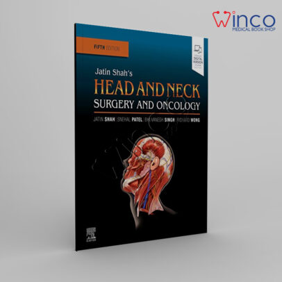 Jatin Shah’s Head And Neck Surgery And Oncology Winco Online Medical Book