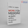 More Than Medicine The Broken Promise Of American Health Winco Online Medical Book