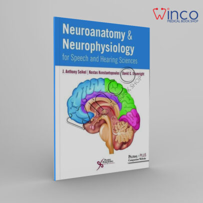 Neuroanatomy And Neurophysiology For Speech And Hearing Sciences Winco Online Medical Book