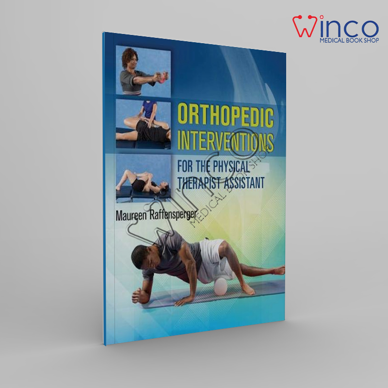 Orthopedics Interventions For The Physical Therapist Assistant Winco Online Medical Book