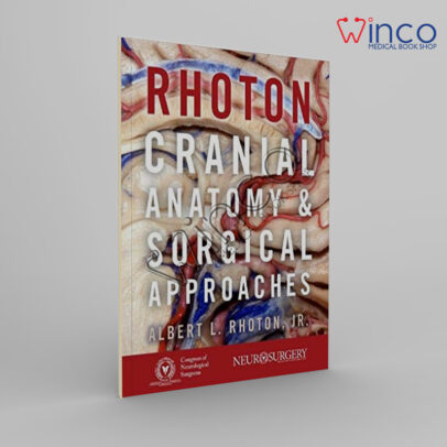 Rhoton’s Cranial Anatomy And Surgical Approaches Winco Online Medical Book
