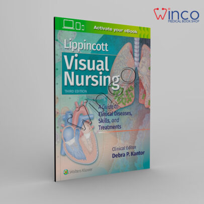 Lippincott Visual Nursing A Guide to Clinical Diseases, Skills, and Treatments 3rd Edition Winco Online Medical Book