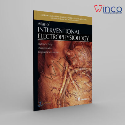 Atlas Of Interventional Electrophysiology