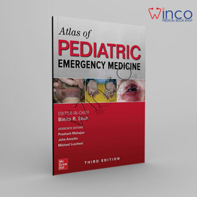 Atlas Of Pediatric Emergency Medicine, Third Edition