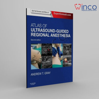 Atlas Of Ultrasound-Guided Regional Anesthesia, 2nd Edition