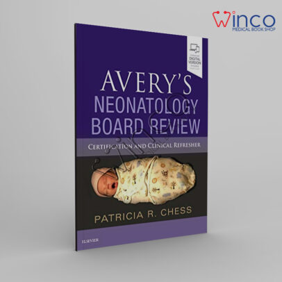 Avery’s Neonatology Board Review: Certification And Clinical Refresher