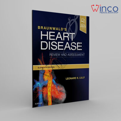 Braunwald’s Heart Disease Review And Assessment, 11ed (Companion To Braunwald’s Heart Disease)