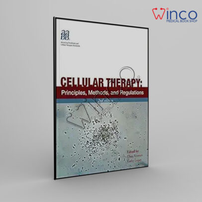 Cellular Therapy: Principles, Methods, And Regulations, 2nd Edition