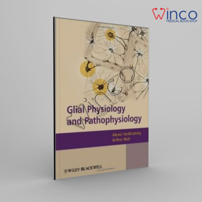 Glial Physiology And Pathophysiology