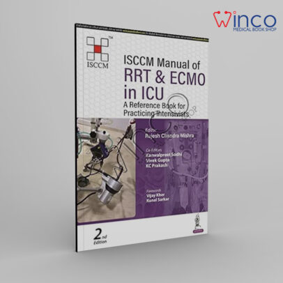 ISCCM Manual Of RRT And ECMO In ICU: A Reference Book For Practicing Intensivists, 2ed