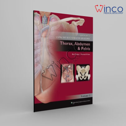 Lippincott’s Concise Illustrated Anatomy: Volume 2: Thorax, Abdomen & Pelvis
