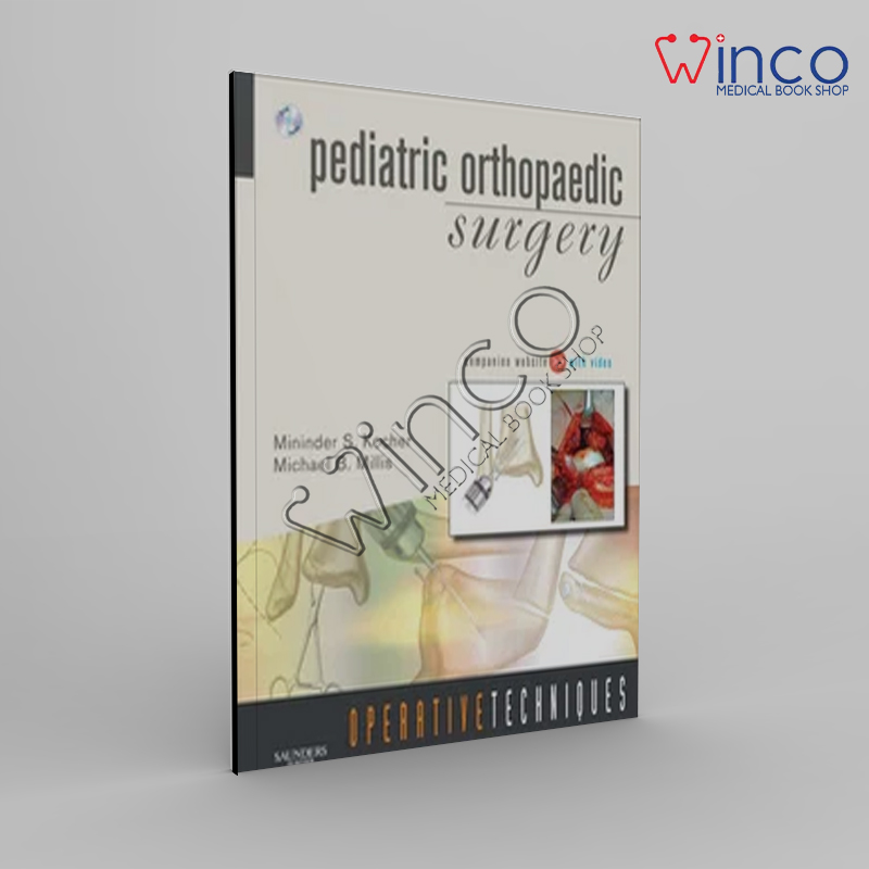 Operative Techniques: Pediatric Orthopaedic Surgery - Winco Medical ...