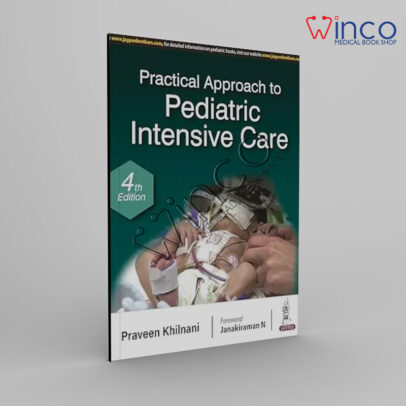 Practical Approach To Pediatric Intensive Care, 4th Edition