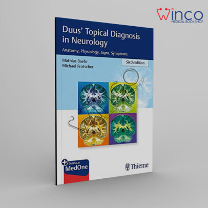 Topical Diagnosis In Neurology: Anatomy, Physiology, Signs, Symptoms, 6th Edition