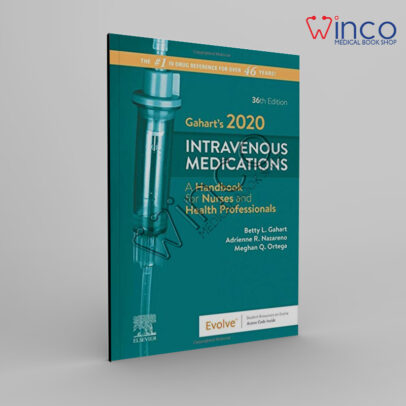 Gahart’s 2020 Intravenous Medications: A Handbook For Nurses And Health Professionals