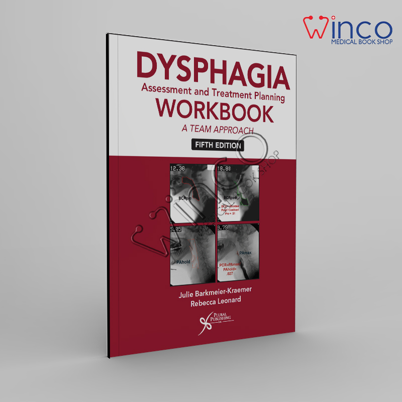 Dysphagia Assessment and Treatment Planning Workbook: A Team Approach, 5th Edition