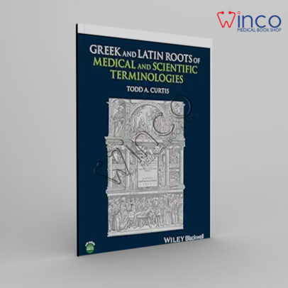 Greek and Latin Roots of Medical and Scientific Terminologies