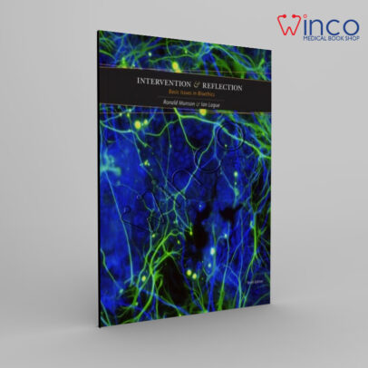 Intervention and Reflection: Basic Issues in Bioethics, 10th Edition