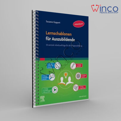 Lernschablonen für Auszubildende: 30 zentrale Arbeitsaufträge für die Pflegeausbildung (German Edition)