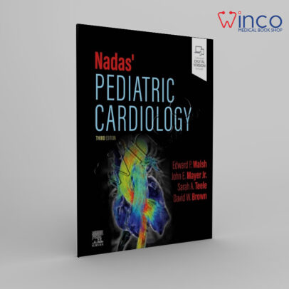 Nadas’ Pediatric Cardiology, 3rd Edition