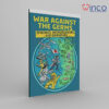 War Against the Germs: Epidemics, Microorganisms, and Biowarfare: An Incredibly Easy Way to Learn for Medical, Nursing, PA Clinical Practitioners, And Knowledgeable Public