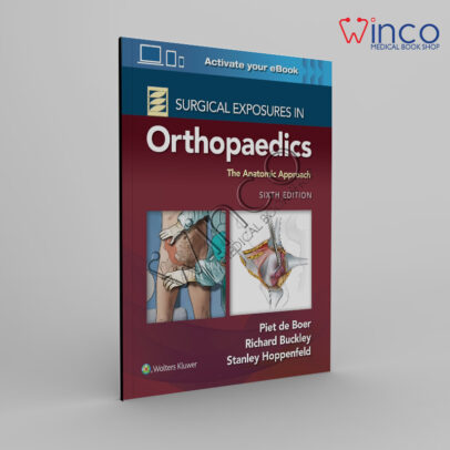 Surgical Exposures in Orthopaedics: The Anatomic Approach