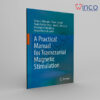 A Practical Manual for Transcranial Magnetic Stimulation