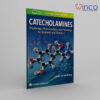 Catecholamines: Physiology, Pharmacology, and Pathology for Students and Clinicians